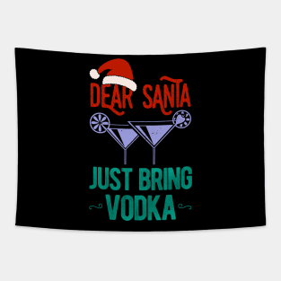 Dear Santa Just Bring Vodka Christmas Funny Tapestry