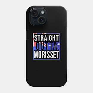 Straight Outta Morisset - Gift for Australian From Morisset in New South Wales Australia Phone Case