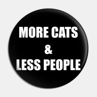 More Cats & Less People Pin