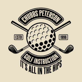 Chubbs Peterson Golf Instruction T-Shirt