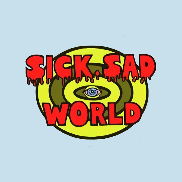 Sick, Sad World by EmanEvitaerc