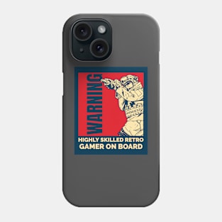 Warning: Highly Skilled Retro Gamer on Board Phone Case