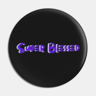 SuperBlessed Pin