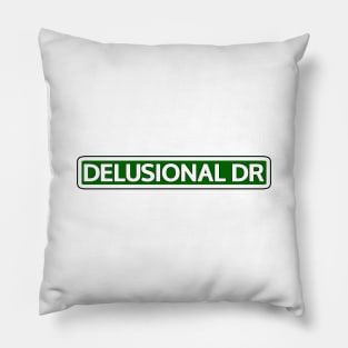 Delusional Dr Street Sign Pillow