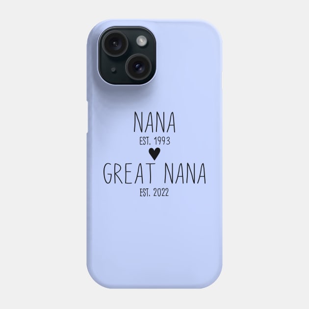 Nana, Pregnancy Announcement, Pregnancy Reveal, New Baby Announcement, Baby Reveal, Nana to Great Nana, Mother's Day Gift Phone Case by Muaadh