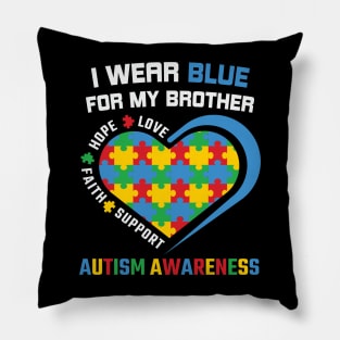 Wear blue for brother Autism Awareness Gift for Birthday, Mother's Day, Thanksgiving, Christmas Pillow