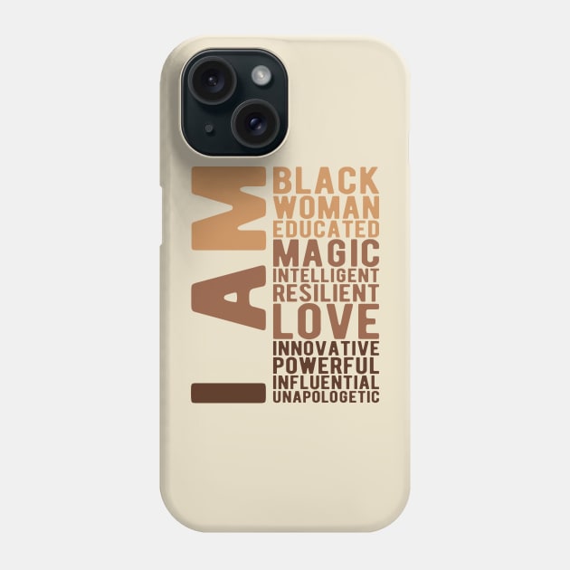 I Am Black Woman Educated Melanin Black History Month women history Phone Case by Gaming champion