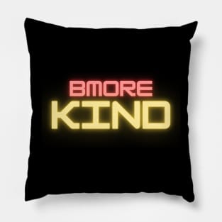 BMORE KIND SET DESIGN Pillow