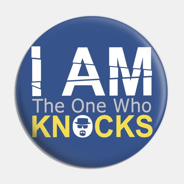 The One Who Knocks Pin by EvelynR