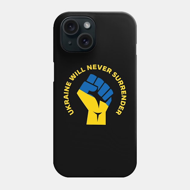 Ukraine will never surrender Phone Case by NordicLifestyle