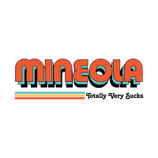 Mineola - Totally Very Sucks T-Shirt