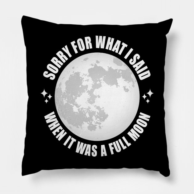 Boho Bohemian Sorry For What I Said When It Was A Full Moon Phases Funny Astrology Planets Zodiac Signs Spiritual Pillow by Sassee Designs