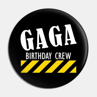 Gaga Birthday Crew w Pin