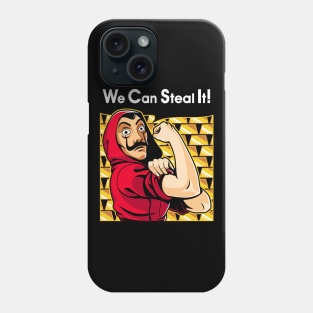 We can steal it! Phone Case