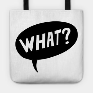 "WHAT?" Tote