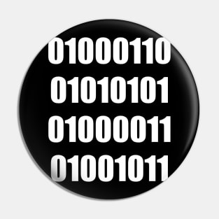 The word "fuck" in binary Pin