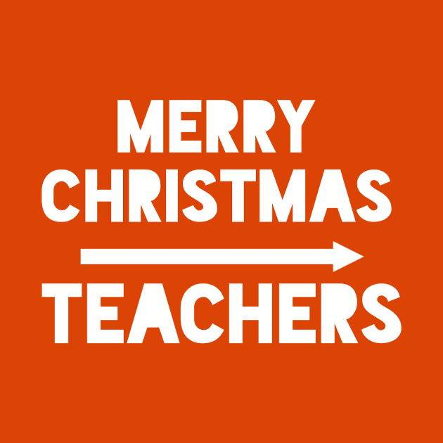 Merry christmas teachers by Abdo Shop