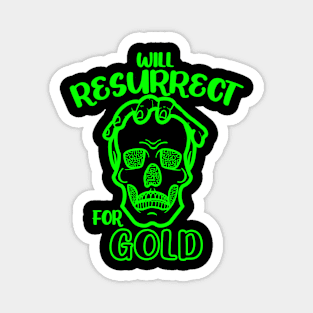 Will Resurrect for Gold Necromancer Skull Dungeon Tabletop RPG TTRPG Funny Magnet