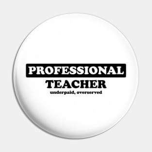 Professional Teacher - Humor Pin