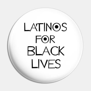 Latinos for black lives, Latina support black people Pin