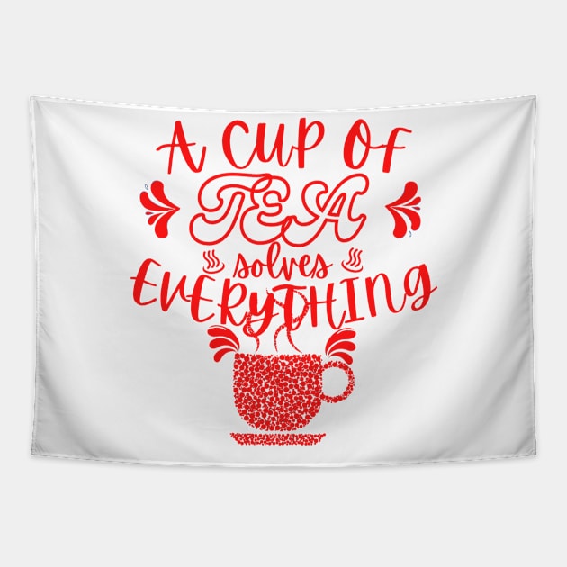 A Cup Of Tea Solves Everything Tapestry by hs Designs