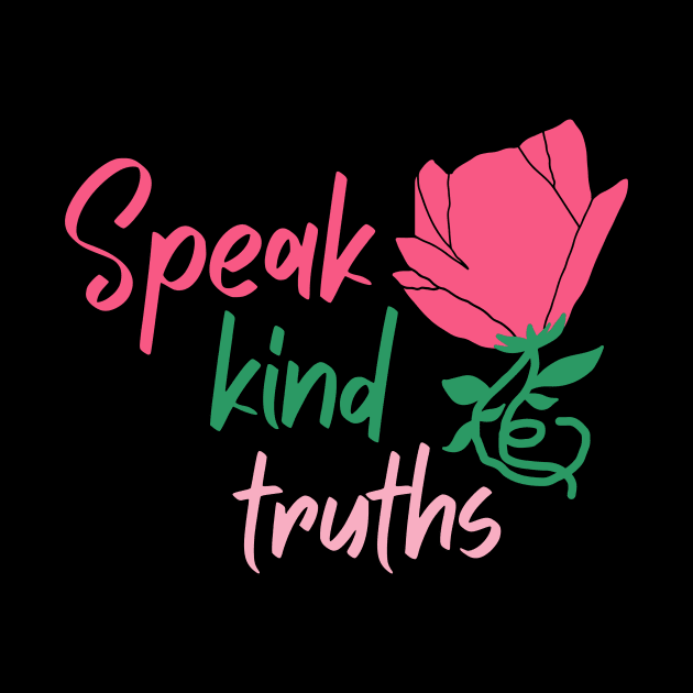 Pink Rose Kindness Quote Shirt Suicide Motivational Sad September Mental Health Shirt Encouragement Love Inspirational Positivity Cute Happy Spiritual Gift by EpsilonEridani