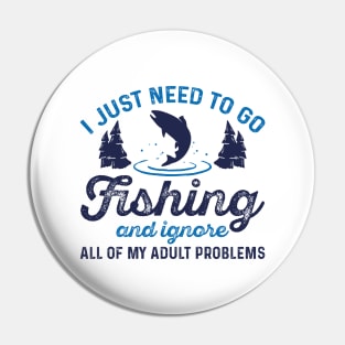 Fishing Adult Problems Pin