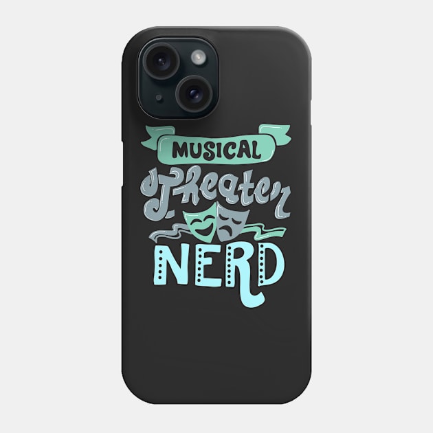 Musical Theater Nerd Funny Gift Phone Case by KsuAnn