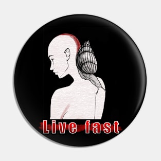 Live fast. Motivation Pin