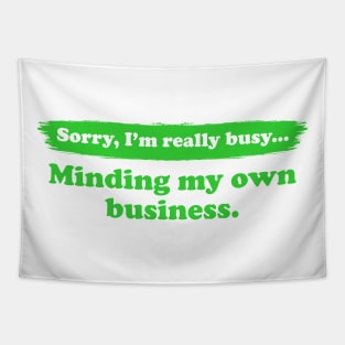 I'm really busy minding my own business | Typography Quote Tapestry