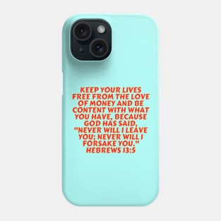 Bible Verse Hebrews 13:5 Phone Case