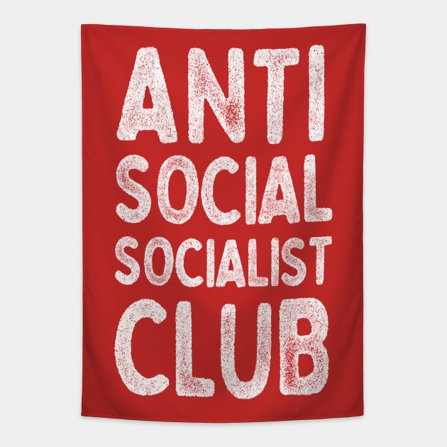Anti Social Socialist Club ///  Humorous Socialism Design Tapestry by DankFutura