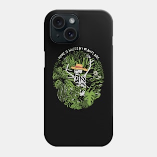 Plants Lover's, Gardener's Home Is Where My Plants Are Phone Case