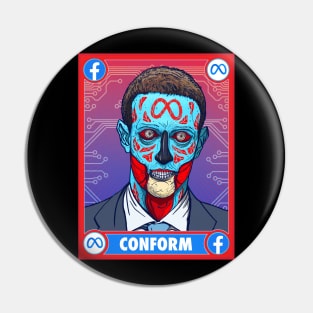 ZUCKERBERG - CONFORM AND CONSUME Pin