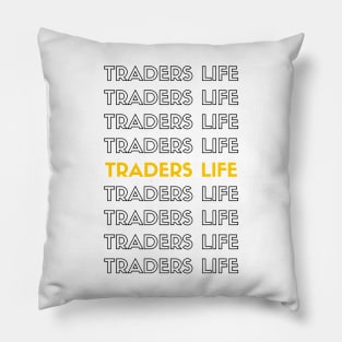 Traders Life Typography (black) Pillow