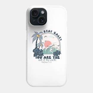 STAY SALTY Funny Quote Hilarious Sayings Humor Phone Case