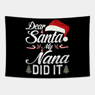 Dear Santa My Nana Did It Funny Tapestry