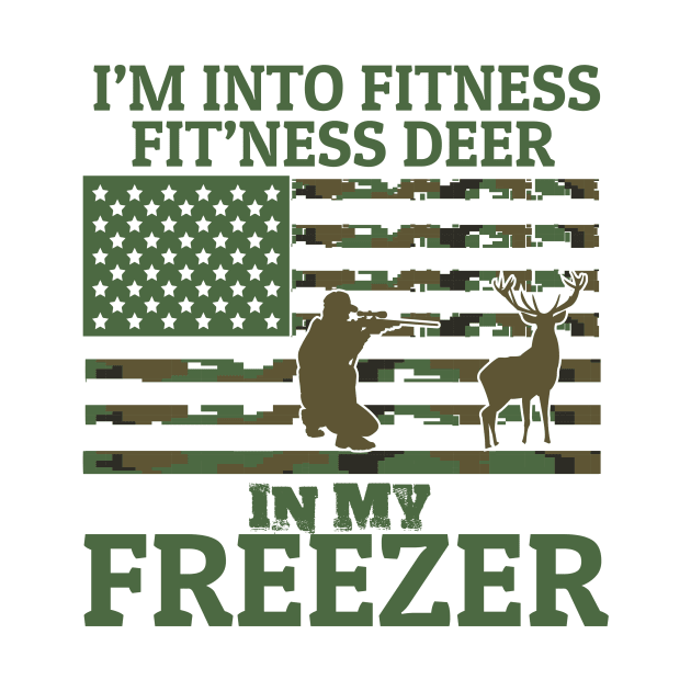 I am Into Fitness Fit'ness Deer In My Freezer by badrianovic