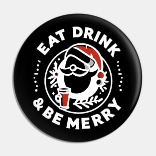 Eat Drink and Be Merry Pin