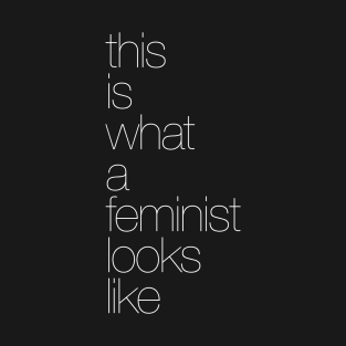 This is what Feminist looks like T-Shirt