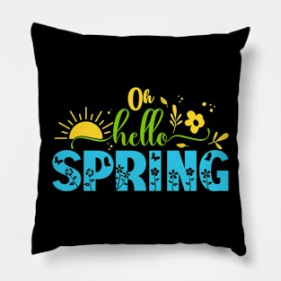 Oh Hello Spring Happy Spring Flowers For Nature Lover Pillow