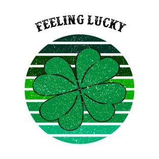 Feeling Lucky 4 Leaf Clover Irish St. Patrick's Day T-Shirt