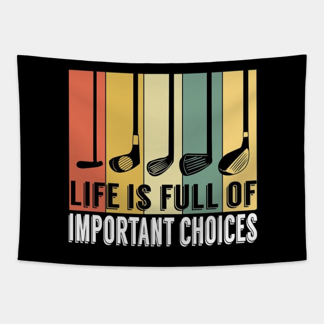 Life is full of important choices Tapestry by zooma