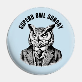Superb Owl Sunday Pin