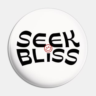 Seek Bliss Pin