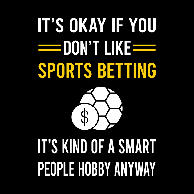 Smart People Hobby Sports Betting by Good Day