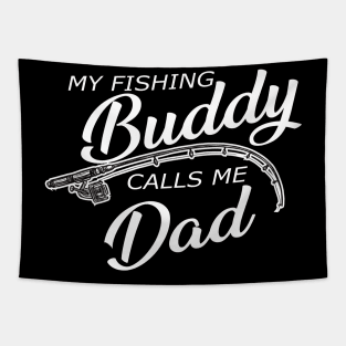 Fishing Dad - My fishing buddy calls me dad Tapestry