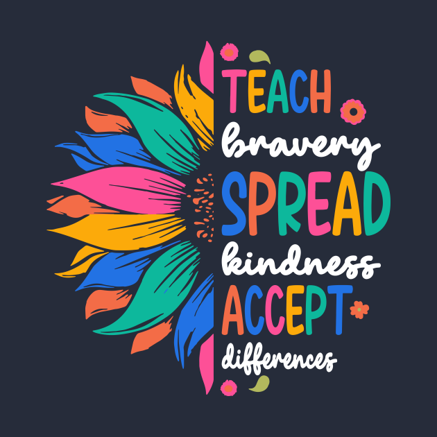 Teach Bravery Spread Kindness Accept Differences Special Education