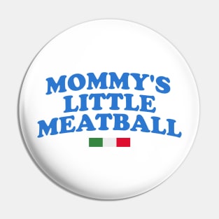 Mommy's Little Meatball Italian Ironic Funny Meme Unisex Pin