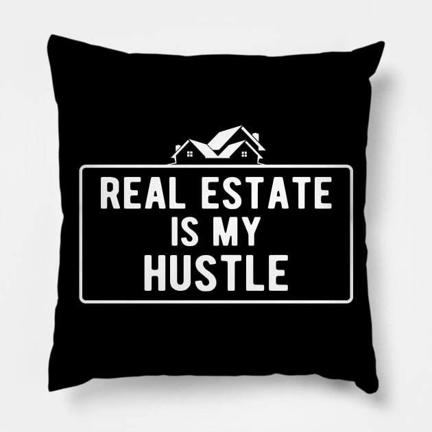 Real Estate is my hustle Pillow by KC Happy Shop